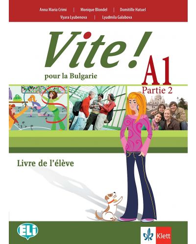 Vite! Pour la Bulgarie A1 - Parte 2: Livre de l’élève / Френски език - ниво А1. Учебна програма 2023 (Клет)