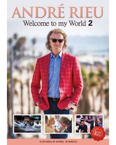 André Rieu, Johann Strauss Orchestra - Welcome To My World 2 (3 DVD) - 1