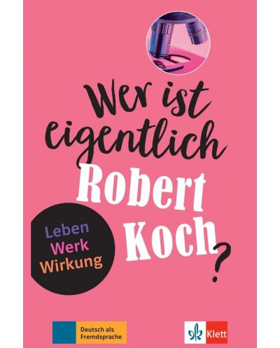 Wer ist eigentlich Robert Koch? Leben. Werk. Wirkung Buch + Online-Angebot - 1