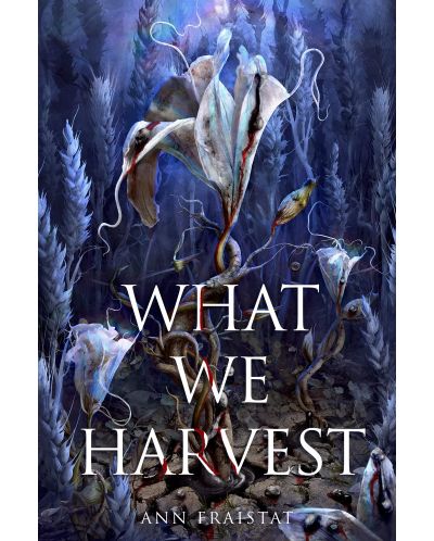 What We Harvest - 1