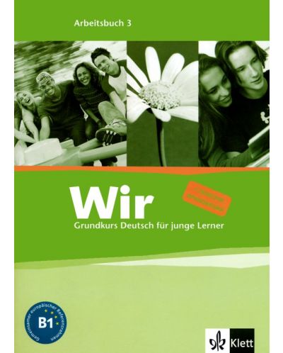 Wir 3: Учебна система по немски език - ниво B1 (учебна тетрадка) - 1