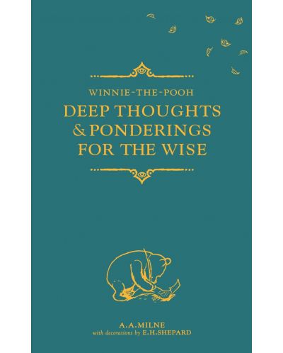 Winnie-the-Pooh: Deep Thoughts &amp; Ponderings for the Wise