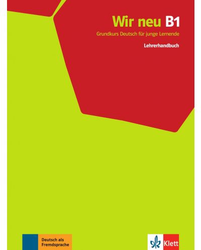 Wir Neu В1: Lehrerhandbuch / Немски език - ниво В1: Книга за учителя - 1