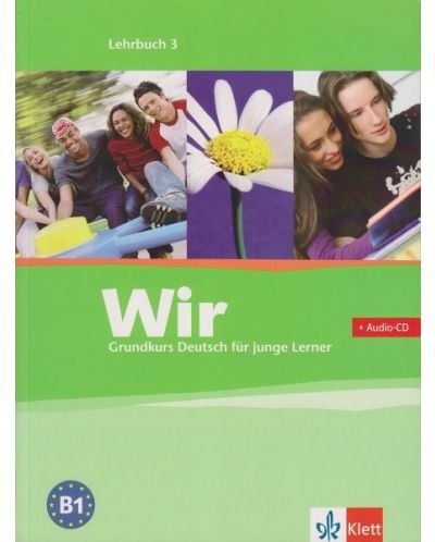 Wir 3: Учебна система по немски език - ниво B1 + CD - 1