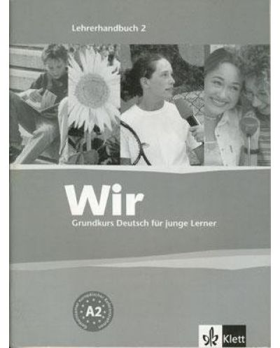 Wir 2: Учебна система по немски език - ниво А2 (книга за учителя) - 1