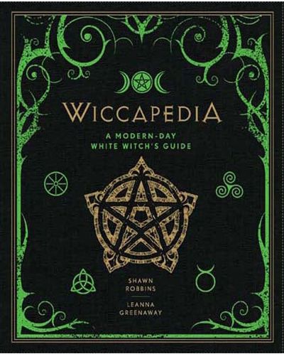 Wiccapedia: A Modern-Day White Witch's Guide - 1