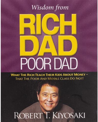 Wisdom from Rich Dad, Poor Dad - 1