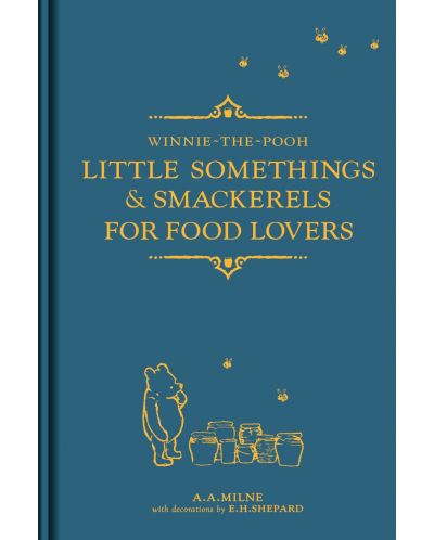 Winnie-the-Pooh: Little Somethings &amp; Smackerels for Food Lovers