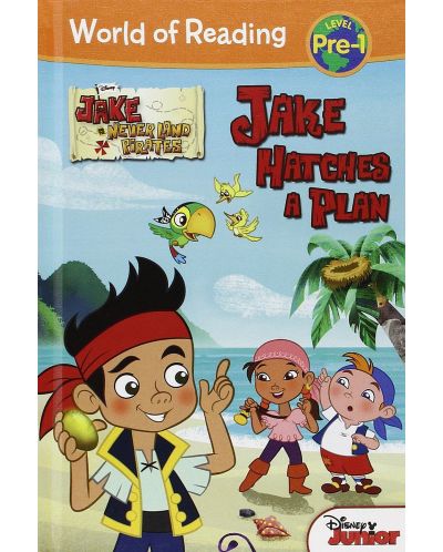 World of Reading: Jake and the Never Land Pirates Jake Hatches a Plan Pre-Level 1 - 1