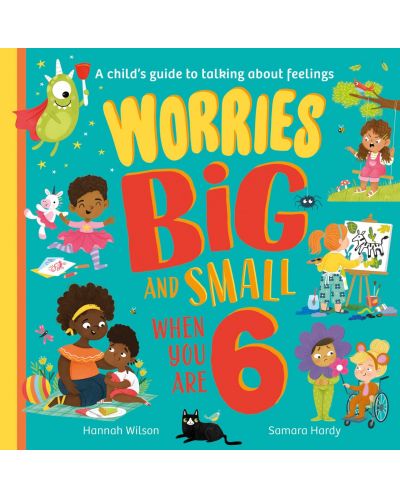 Worries Big and Small When You Are 6 - 1