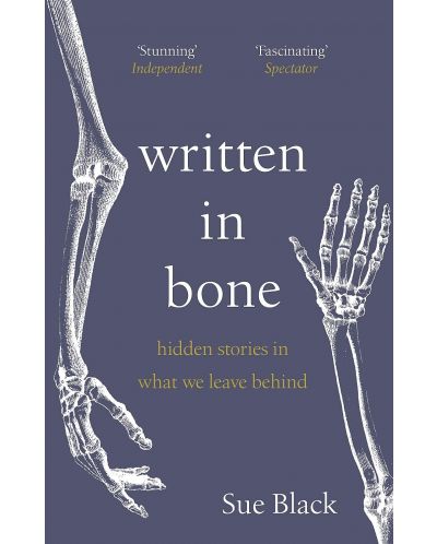 Written In Bone: Hidden Stories in What We Leave Behind - 1