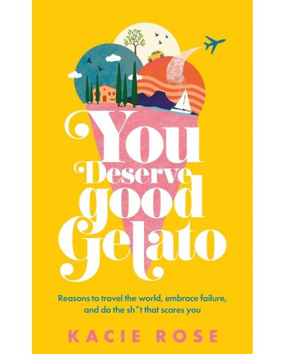 You Deserve Good Gelato - 1