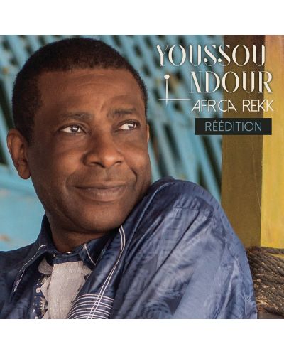 Youssou Ndour- Africa Rekk (Réédition) (CD) - 1