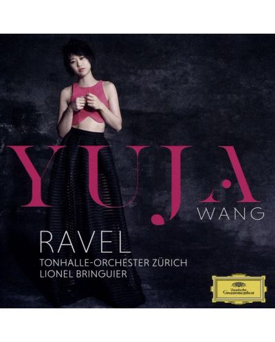 Yuja Wang, Tonhalle-Orchester Zürich, Lionel Bringuier - Ravel (CD) - 1