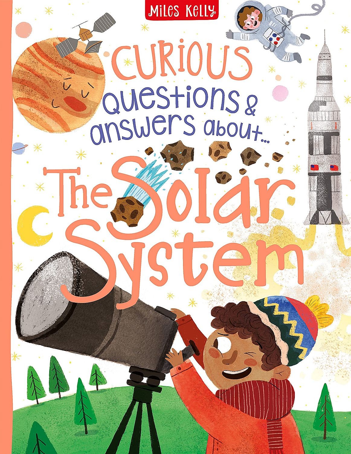 Curious Questions and Answers: The Solar System (Miles Kelly) | Ian ...