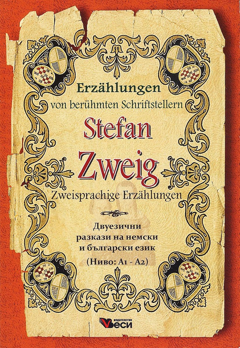 Erzählungen von berühmte Schriftsteller: Stefan Zweig - Zweisprachige ...