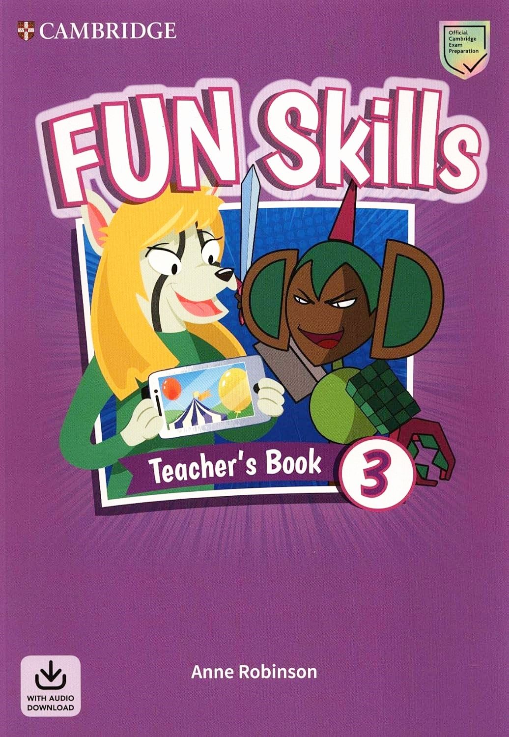 Fun Skills Level 3 Teacher's Book with Audio Download / Английски език ...