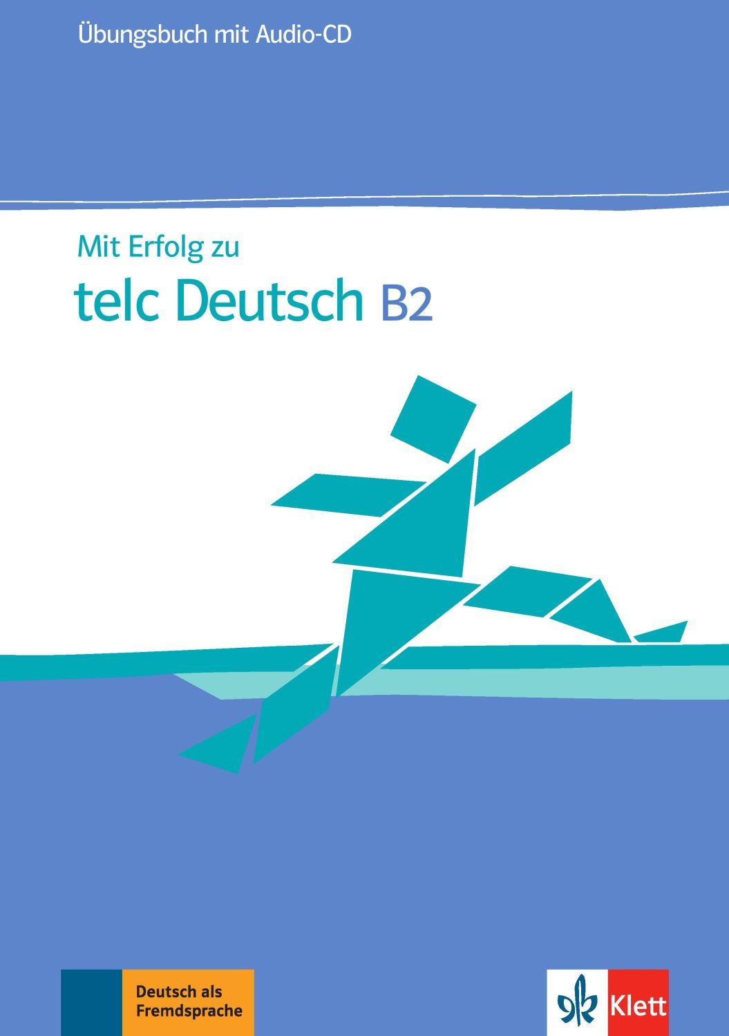 Mit Erfolg zu telc Deutsch B2 Ubungsbuch + Audio-CD / Немски език ...