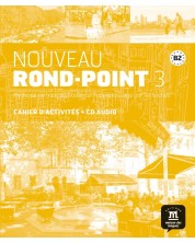 Nouveau Rond-Point 3 / Френски език - ниво B2: Учебна тетрадка + CD (ново издание)