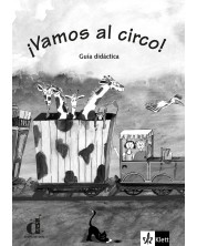 ¡Vamos al circo!: Nivel A1.1 Guía didáctica / Испански език: Книга за учителя - ниво А1.1 -1