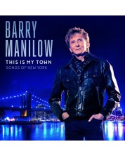 Barry Manilow - This Is My Town: Songs of New York (CD)
