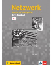 Netzwerk 3 Lehrerhandbuch: Немски език - ниво B1 (книга за учителя)