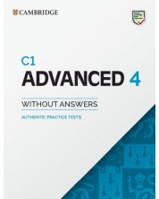 Advanced 4: Student's Book without Answers. Authentic Practice Tests - C1 -1