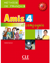 Amis et Compagnie 4: Livre de l'eleve / Учебник по френски език, ниво B1 -1