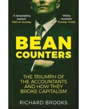 Bean Counters: The Triumph of the Accountants and How They Broke Capitalism -1