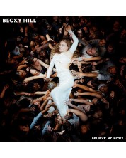 Becky Hill - Believe Me Now? (CD) -1