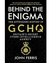 Behind the Enigma: The Authorised History of GCHQ -1