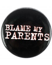 Значка Pyramid Humor: Adult - Blame My Parents -1
