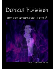 Blutsbündnis-Serie Buch 6: Dunkle Flammen (Е-книга)