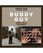 Buddy Guy - Bring 'Em In/Skin Deep (2 CD) -1