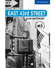 Cambridge English Readers: East 43rd Street Level 5