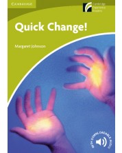 Cambridge Experience Readers: Quick Change! Level Starter/Beginner -1