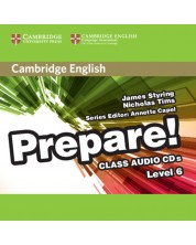 Cambridge English Prepare! Level 6 Class Audio CDs / Английски език - ниво 6: 2 CD -1