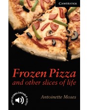 Cambridge English Readers: Frozen Pizza and Other Slices of Life Level 6 -1