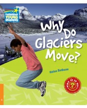 Cambridge Young Readers: Why Do Glaciers Move? Level 6 Factbook