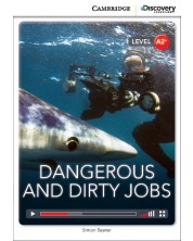 Cambridge Discovery Education Interactive Readers: Dangerous and Dirty Jobs - Level A2+ (Адаптирано издание: Английски)