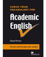 Check your Vocabulary for Academic English  / Английски за сертификат: Лексика -1