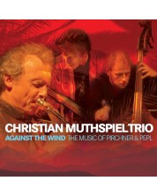 Christian Muthspiel - Against The Wind (2 CD)