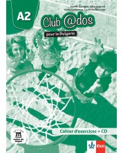 Club@dos pour la Bulgarie A2: Cahier d'exercices / Тетрадка по френски език - 8. клас (интензивен)