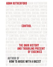 Control The Dark History and Troubling Present of Eugenics -1