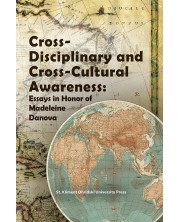 Cross-Disciplinary and Cross-cultural awareness: Essays in honor of Madeleine Danova -1