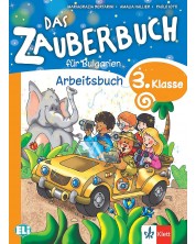Das Zauberbuch fur die 3.klasse: Arbeitsbuch / Тетрадка по немски език за 3. клас. Учебна програма 2018/2019 (Клет)