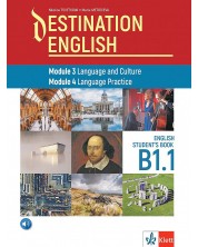 Destination English Modul 3 Language and Culture Modul 4 Language Practice B1.1 Student's  book -1