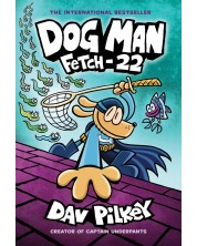 Dog Man, Vol. 8: Fetch-22