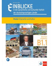 Einblicke in die sprachliche und kulturelle Vielfalt der deutschsrachigen Lander Modul 3 Sprache und Kultur B1.1 Lehrbuch -1