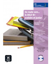En route vers... le DELF B1 scolaire et junior · Nivel B1 Libro del alumno + CD -1